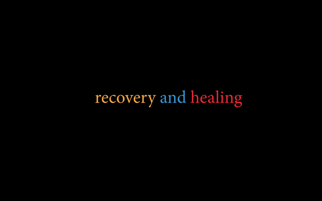 Recovery and Healing